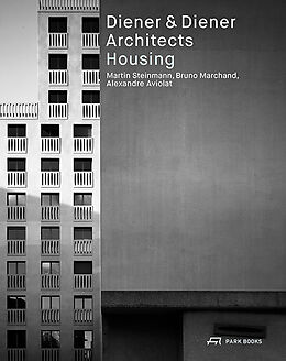Couverture cartonnée Diener &amp; Diener Architects - Housing de Alexandre Aviolat, Bruno Marchand, Martin Steinmann