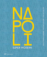 Livre Relié Napoli Super Modern de Maxime Enrico, Gianluigi Freda, Irene / Maglio, Andrea Lettieri