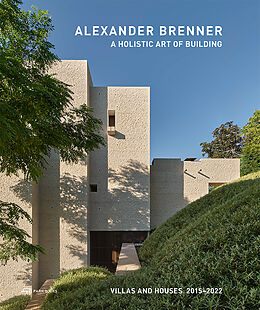 Fester Einband Alexander Brenner  A Holistic Art of Building von 