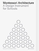 Kartonierter Einband Montessori Architecture von Benjamin Stæhli, Steve Lawrence