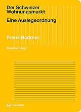 Kartonierter Einband Der Schweizer Wohnungsmarkt von Frank Bodmer