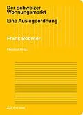 E-Book (epub) Der Schweizer Wohnungsmarkt von Frank Bodmer