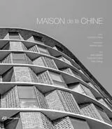 Kartonierter Einband Maison de la Chine von Martino Stierli, Tian Fangfang, Ariel / Cheng, Yishi Genadt