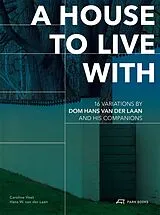 Kartonierter Einband A House to Live With von Caroline Voet, Hans W. van der Laan