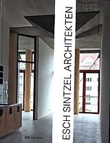 Fester Einband Esch Sintzel Architekten von Akos Moravánszky, Astrid Staufer, Martin / Esch, Philipp / Sintzel, Tschanz
