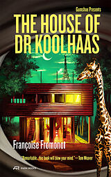 Kartonierter Einband The House of Doctor Koolhaas von Françoise Fromonot