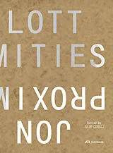 Kartonierter Einband Proximities von Mark Lee, Toshiko Mori, Jon / Shafaieh, Charles / Cirelli, Julie Lott