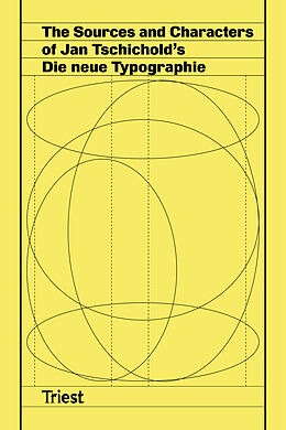 Kartonierter Einband The Sources and Characters of Jan Tschichold's Die neue Typographie von 
