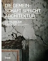 Kartonierter Einband Die Gemeinschaft spricht Architektur von 