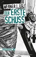 E-Book (epub) Der erste Schuss von Werner J. Egli