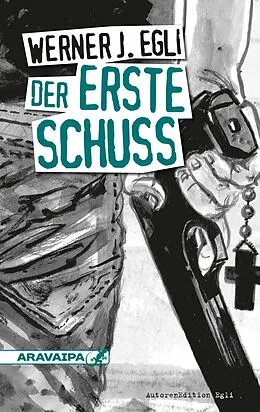 E-Book (epub) Der erste Schuss von Werner J. Egli