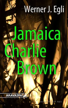 E-Book (epub) Jamaica Charlie Brown von Werner J. Egli
