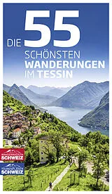 Fester Einband Die 55 schönsten Wanderungen im Tessin von Jochen Ihle, Toni Kaiser