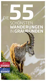 Fester Einband Die 55 schönsten Wanderungen in Graubünden von Jochen Ihle