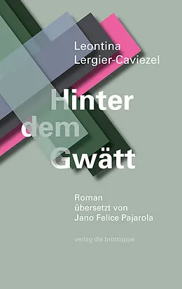 E-Book (epub) Hinter dem Gwätt von Leontina Lergier-Caviezel