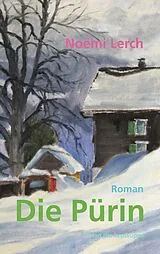 Fester Einband Die Pürin von Noëmi Lerch