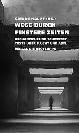 Fester Einband Wege durch finstere Zeiten von Ursi Anna Aeschbacher