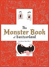 Couverture cartonnée The Monster Book of Switzerland de Jeanne Darling