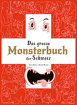 Kartonierter Einband Das grosse Monsterbuch der Schweiz von Jeanne Darling