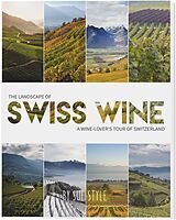 Broché The Landscape of Swiss Wine de Sue Style