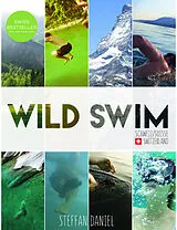 Kartonierter Einband (Kt) Wild Swim Schweiz/Suisse/Switzerland von Steffan Daniel