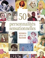 Kartonierter Einband 50 personnalités sensationnelles von Anita Lehmann, Laurie Theurer, Katie Hayoz