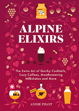 Livre Relié Alpine Elixirs de Pilot Andie