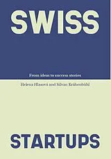 Kartonierter Einband Swiss Startups von Helena Hlasova, Silvan Krähenbühl