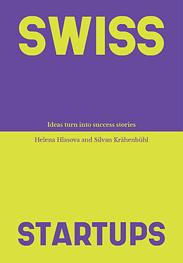 Couverture cartonnée Swiss Startups de Helena Hlasova, Silvan Krähenbühl