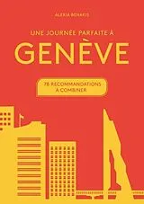 Kartonierter Einband Une journée parfaite à GENÈVE von Alexia Benakis