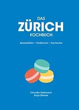 Fester Einband Das Zürich-Kochbuch von Claudia Salzmann, Anja Steiner