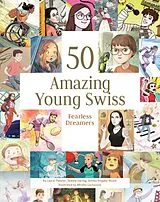 Fester Einband 50 Amazing Young Swiss von Laurie Theurer, Jeanne Darling, Annika Ringaby Woehr