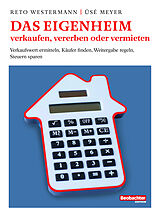 Paperback Das Eigenheim verkaufen, vererben oder vermieten von Reto Westermann, Üsé Meyer