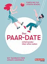 E-Book (pdf) Das Paar-Date von Caroline Fux, Joseph Bendel-Zgraggen