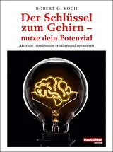 Paperback Der Schlüssel zum Gehirn nutze dein Potenzial von Robert G. Koch