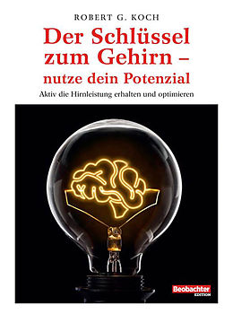 E-Book (pdf) Der Schlüssel zum Gehirn  nutze dein Potenzial von Robert G. Koch
