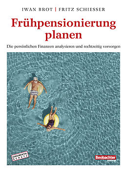 E-Book (pdf) Frühpensionierung planen von Brot Iwan, Fritz Schiesser