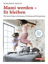 E-Book (epub) Mami werden  fit bleiben von Marianne Botta