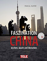 Fester Einband Faszination China von Pascal Nufer