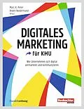 E-Book (epub) Digitales Marketing für KMU von Marc K. Peter, André Niedermann