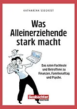 Paperback Was Alleinerziehende stark macht von Katharina Siegrist