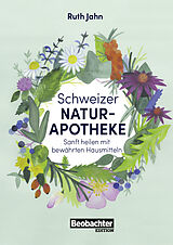 Fester Einband Schweizer Naturapotheke von Ruth Jahn