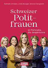 Fester Einband Schweizer Politfrauen von Nathalie Christen, Linda Bourget, Simona Cereghetti