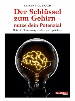 E-Book (pdf) Der Schlüssel zum Gehirn  nutze dein Potenzial von Robert G. Koch