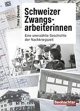 Kartonierter Einband Schweizer Zwangsarbeiterinnen von Yves Demuth