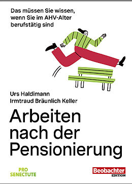Paperback Arbeiten nach der Pensionierung von Irmtraud Bräunlich Keller, Urs Haldimann