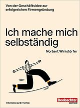 E-Book (pdf) Ich mache mich selbständig von Norbert Winistörfer