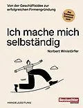 E-Book (pdf) Ich mache mich selbständig von Norbert Winistörfer