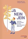 E-Book (pdf) Ja Nein Jein von Caroline Fux, Joseph Bendel-Zgraggen