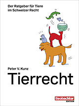 Fester Einband Tierrecht von Peter V. Kunz